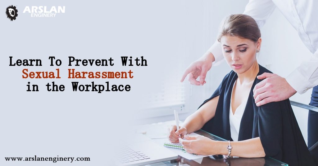 Learn To Prevent With Sexual Harassment In The Workplace
